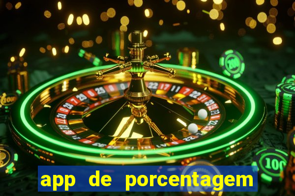 app de porcentagem de jogos slots